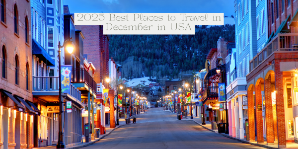 2025 Best Places to Travel in December in USA