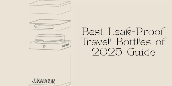 Best Leak-Proof Travel Bottles of 2025 Guide