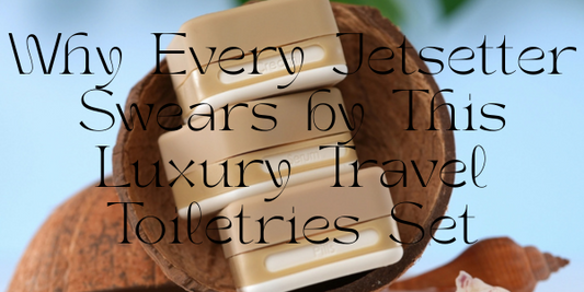 Why Every Jetsetter Swears by This Luxury Travel Toiletries Set
